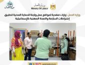 وزارة العمل : زيارات تفقدية لمواقع عمل ولجنة للحماية المدنية لتطبيق إشتراطات السلامة والصحة المهنية بالإسماعيلية