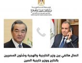 اتصال هاتفي بين وزير الخارجية والهجرة وشئون المصريين بالخارج ووزير خارجية الصين